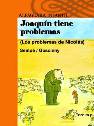 [El pequeño Nicolás 05] • Joaquí­n tiene problemas